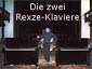 Die zwei Rexze-Klaviere